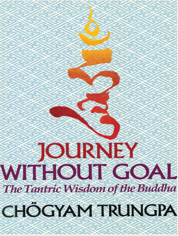 (image for) Journey without a Goal by Trungpa Rinpoche (PDF)